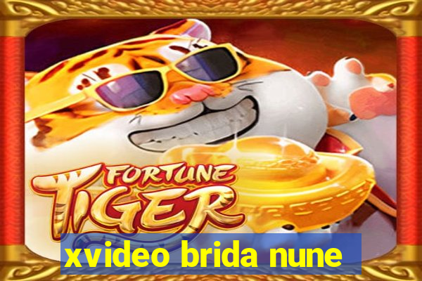 xvideo brida nune